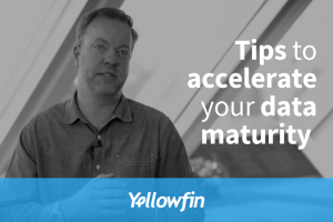 Four tips to accelerate the data maturity of any business