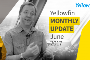 Why I’m excited about Yellowfin’s ‘boring’ June