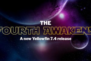 The Fourth Awakens: A New Yellowfin 7.4 Release