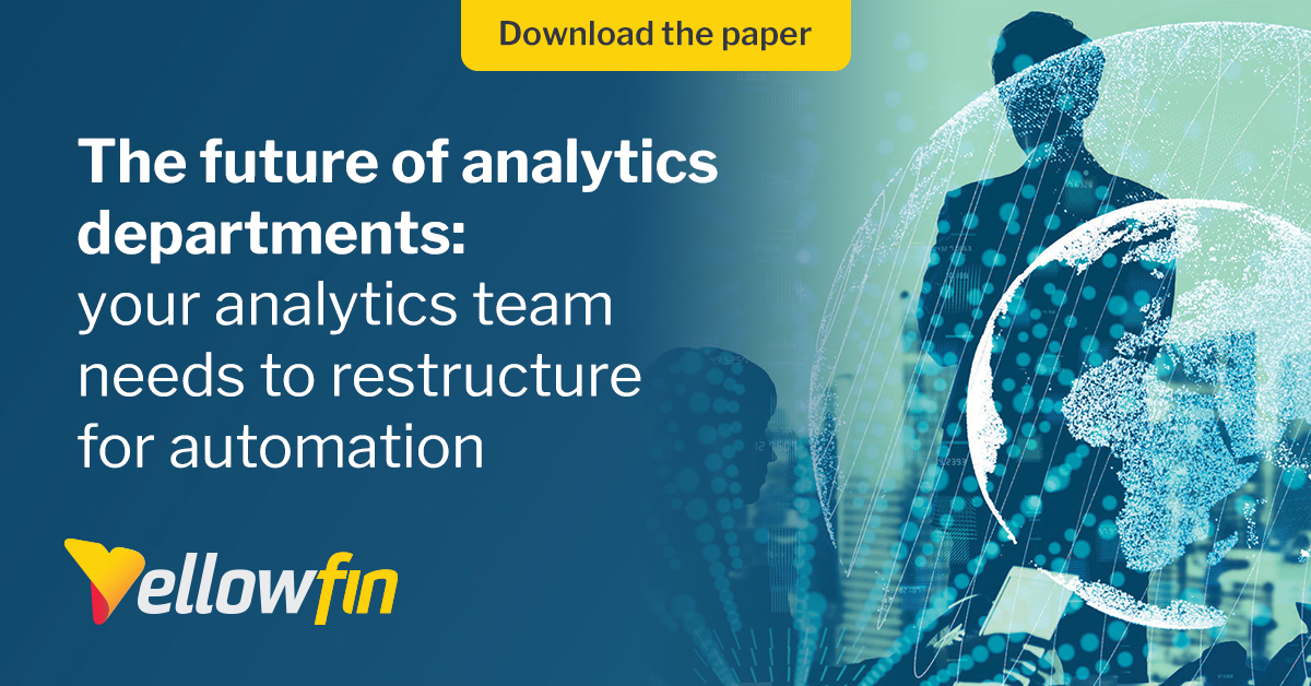 Yellowfin BI | The Future Of Analytics Departments