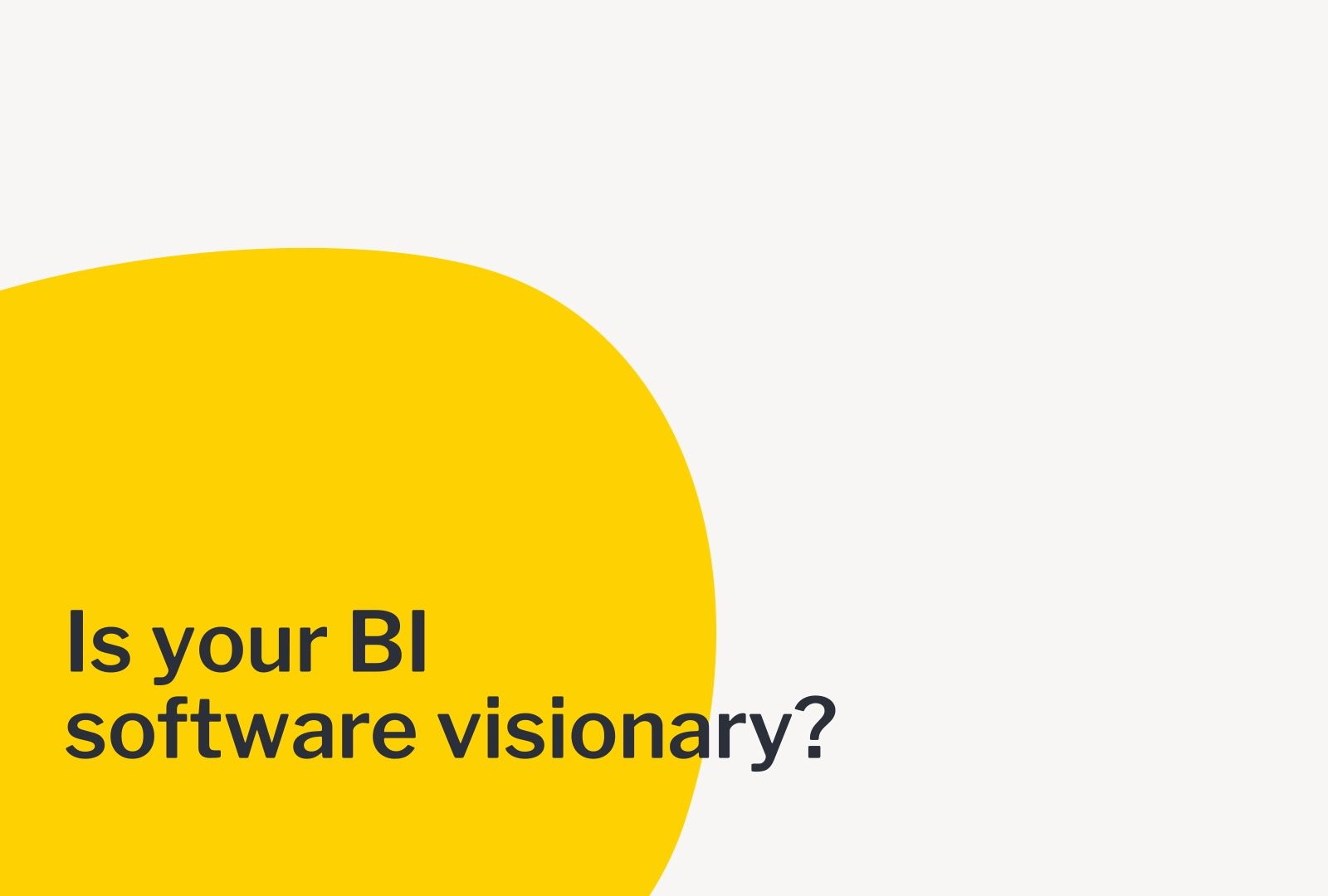 Gartner Magic Quadrant: is your BI visionary?