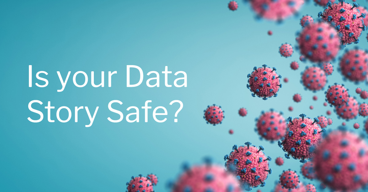 Is Your Data Story Safe?