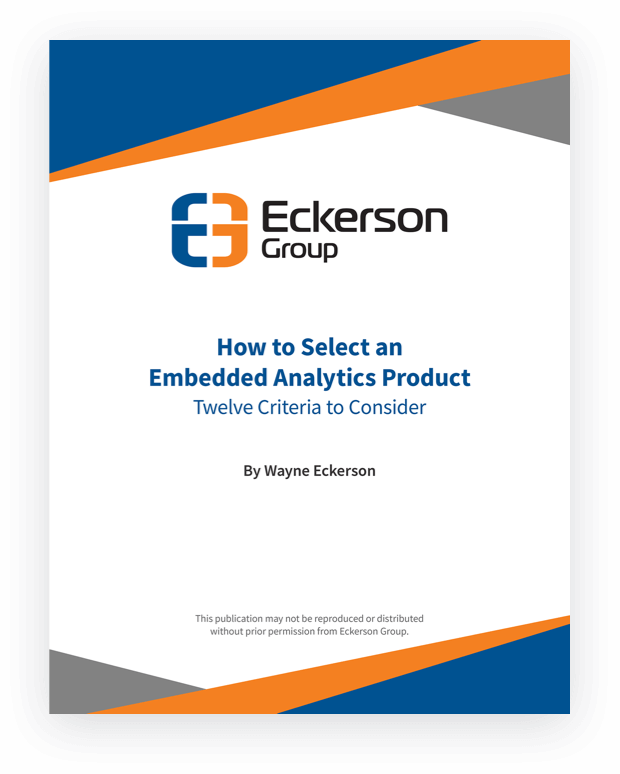 How to Select an Embedded Analytics Product:  Twelve Criteria to Consider 