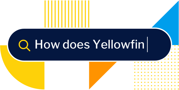 Explore the Yellowfin Evaluation Guide