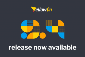 Yellowfin 9.4 Release Highlights