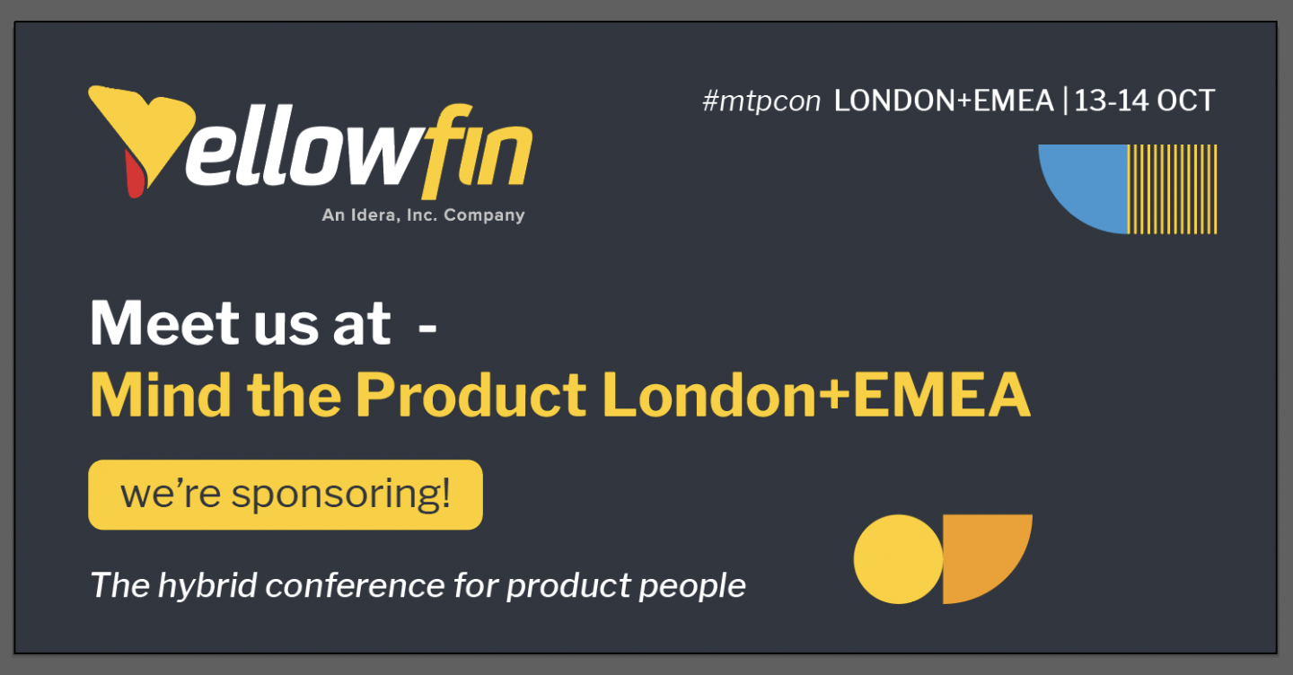 Yellowfin is sponsoring Mind the Product London + EMEA 2022