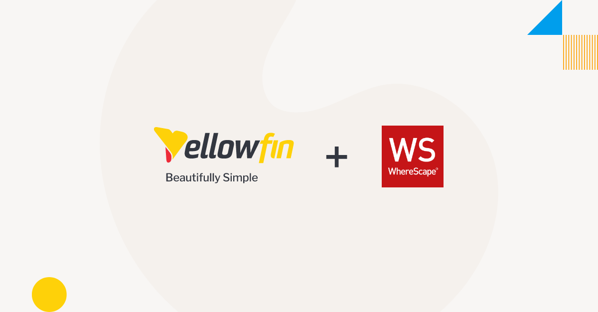 Why Yellowfin and WhereScape are a Great Combination