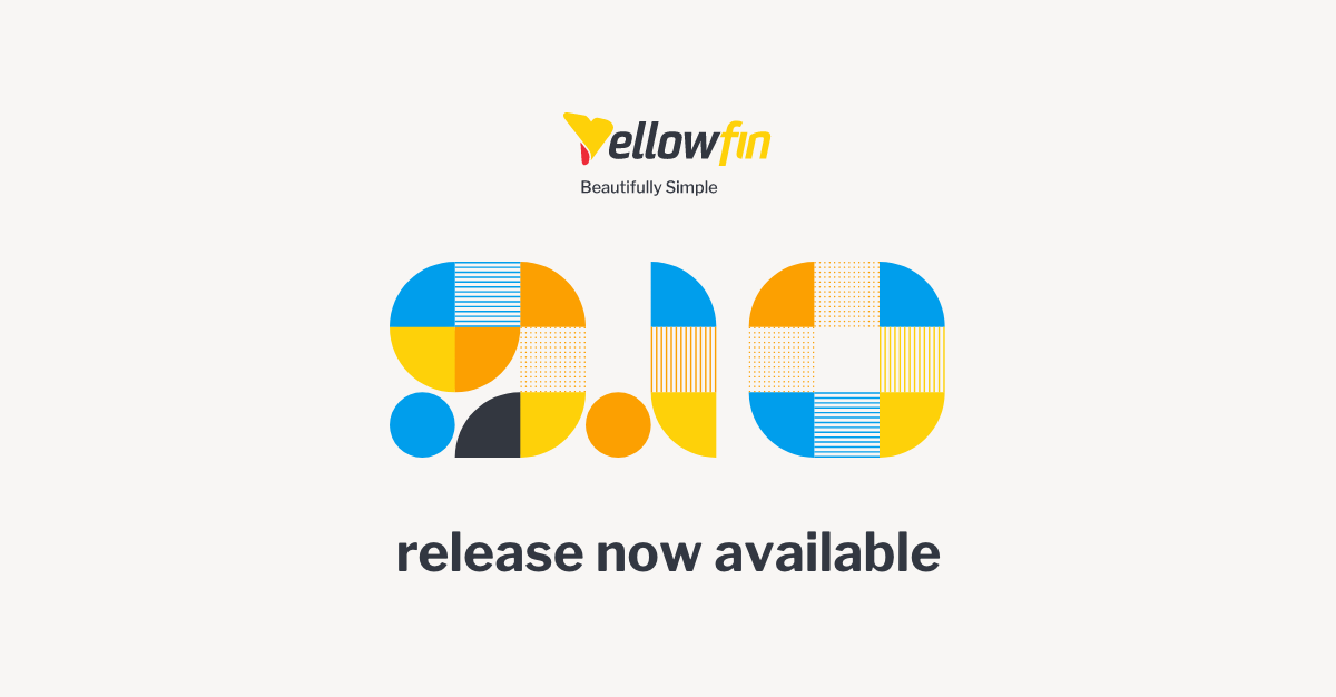 Yellowfin 9.10 Release Highlights