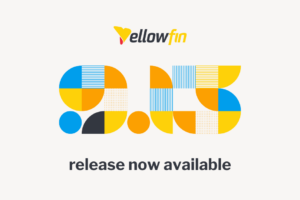 Yellowfin 9.13 Release Highlights